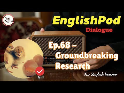 Dialogue Ep.68 - Groundbreaking Research #EnglishPod