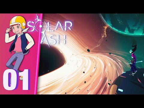 On the Edge of the Event Horizon - Let's Play Solar Ash - Part 1