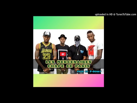 MERCENAIRES CHAPE DE PARIS PROD BY P-DEMKY