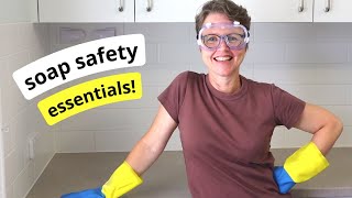 Soap Making Safety Essentials - Detailed Lye Safety Video - ESSENTIAL Viewing for all Soap Makers