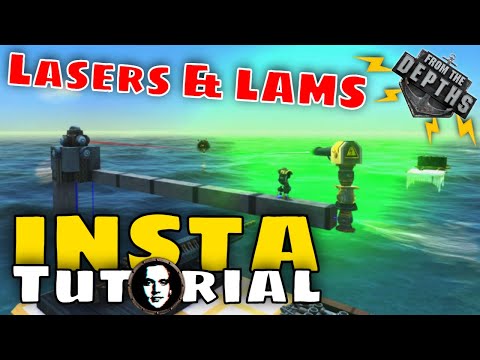 From The Depths INSTANT Tutorial: Lasers & LAMS