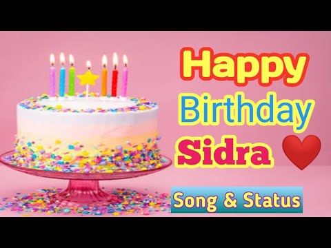 Happy Birthday To You | Birthday Song | Birthday Wishes for Sidra | Birthday Status for Sidra