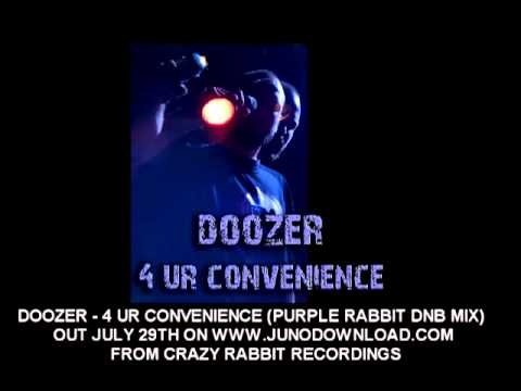 Doozer - 4 Ur Convenience (DJ Purple Rabbit remix) Out now on all good download sites