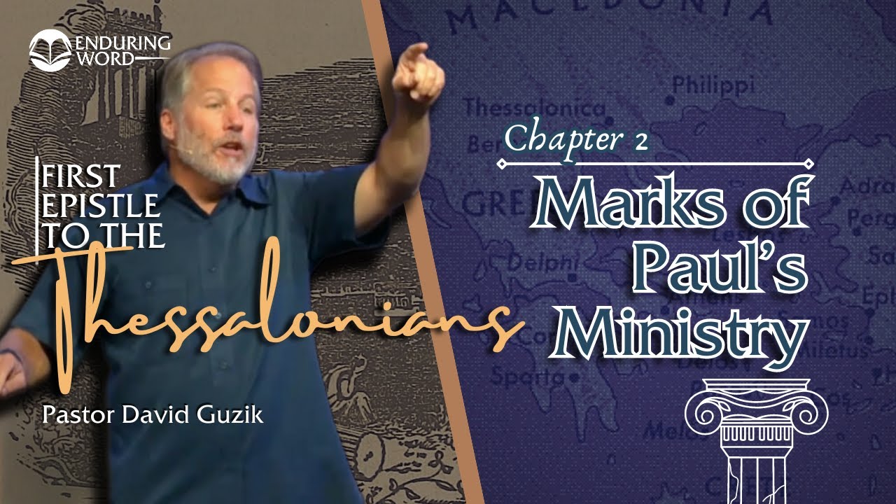 1 Thessalonians 2 - Marks of Paul's Ministry