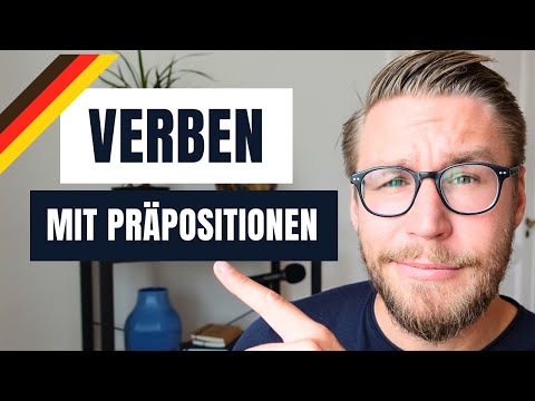 Deutsche Verben mit Präpositionen B2, C1 - mit Übung | Learn German
