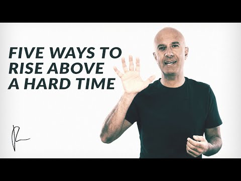 Five Ways to Rise Above a Hard Time | Robin Sharma