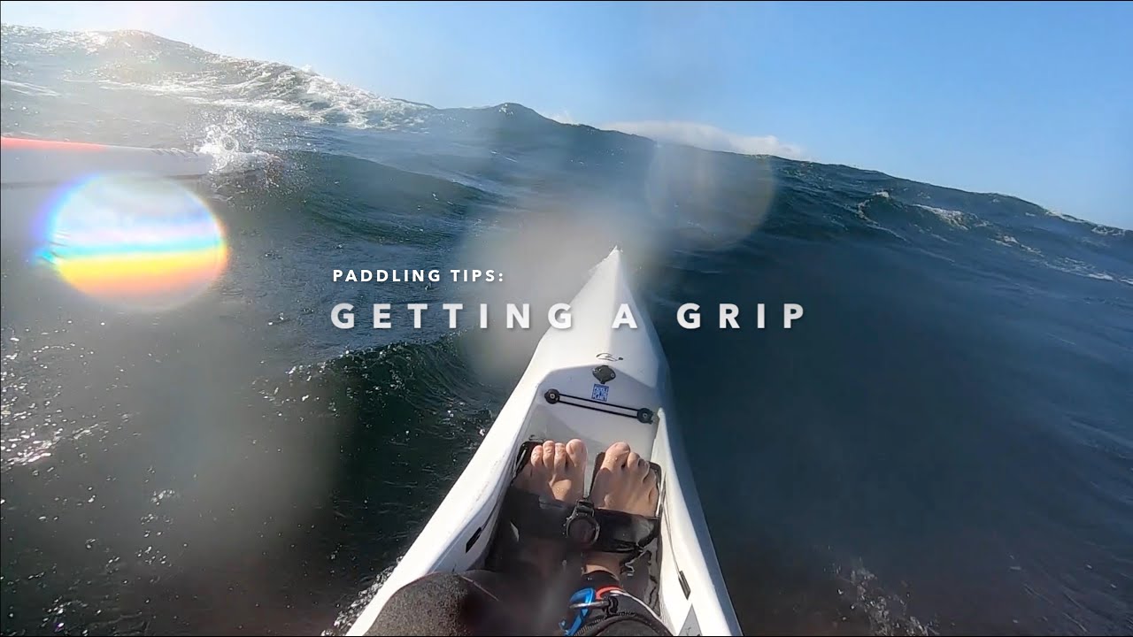 Surfski Paddling Tips: Get a grip!