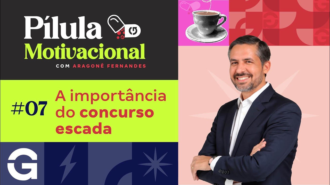 Pílula Motivacional | A importância do concurso escada #07