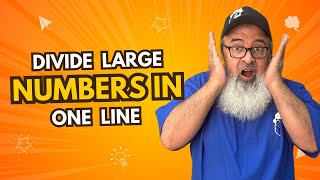 Divide Large Numbers In One Line