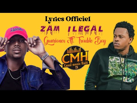 Zam Ilegal |.Guarionex Ft. Trouble boy |•Lyrics Officiel