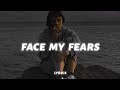 Isak Danielson Face My Fears Lyrics Lyric Video