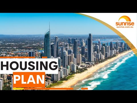 How realistic is the housing plan for the Gold Coast? | Sunrise
