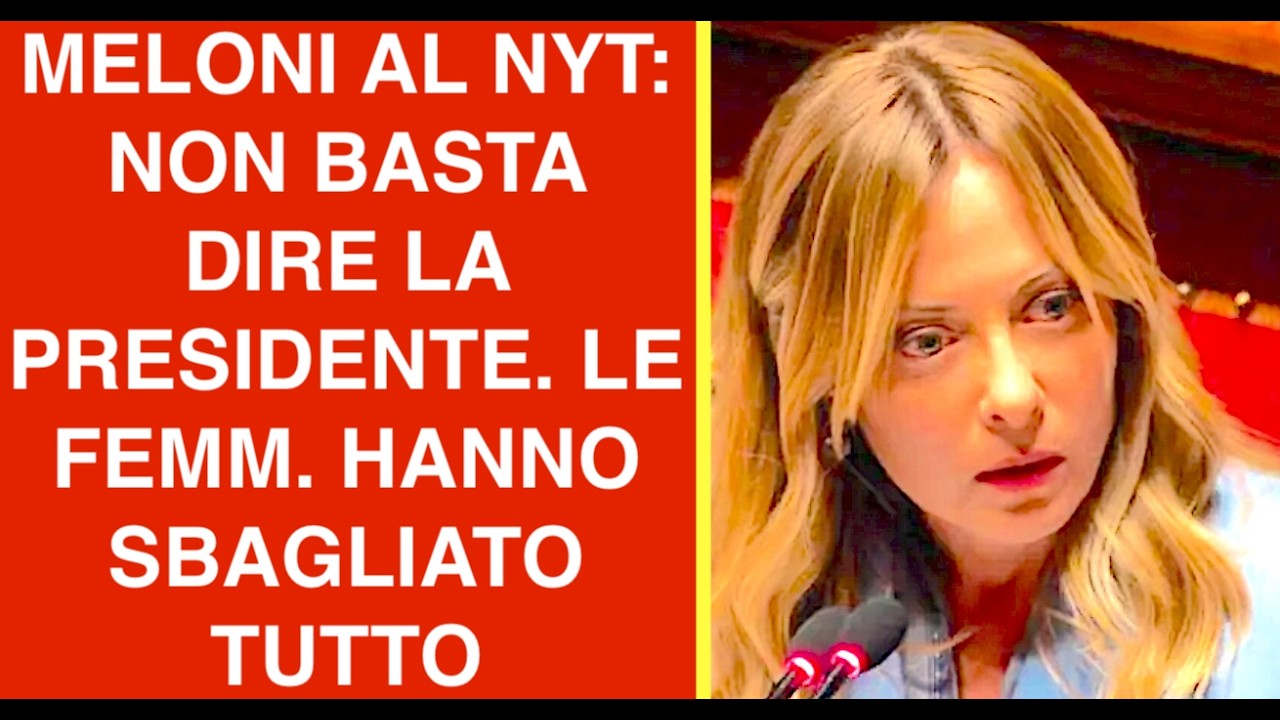 MELONI AL NYT: NON BASTA DIRE LA PRESIDENTE. LE FEMM. HANNO SBAGLIATO TUTTO