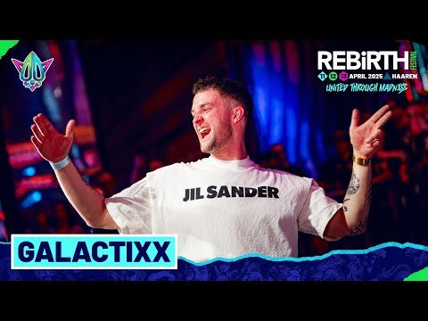 Galactixx @ REBiRTH Festival 2025 - United Through Madness