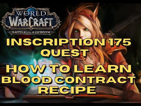 ⚡️ BfA Inscription Quest Guide⚡️ How to learn "Blood Contract" recipe ⚡️ WOW