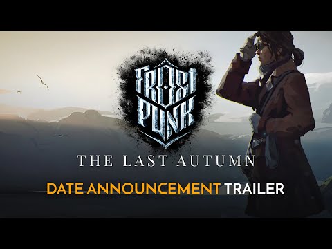 Frostpunk The Last Autumn | Official Date Announcement Trailer thumbnail