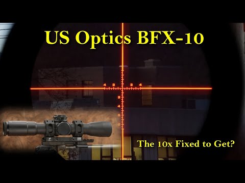 US Optics BFX-10 - A 10x Fixed Power Monster.