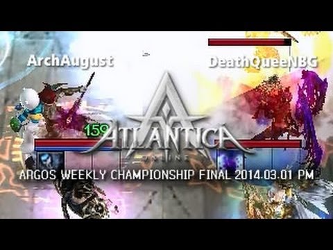 Argos Weekly 2014.03.01 PM Final: ArchAugust vs. DeathQueeNBG - Atlantica Online