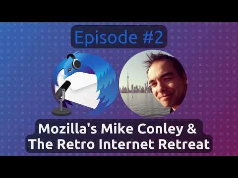ThunderCast #2: Mozilla's Mike Conley & The Retro Internet Retreat