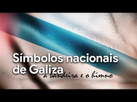 Vídeo: Símbolos nacionais de Galiza. O himno e a bandeira