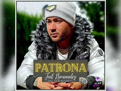 Joel Hernandez - Patrona 🤍 DJ ADEMARO