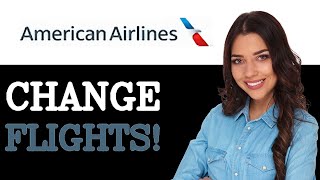 How To Change Travel Dates American Airlines Replaced text (2025)