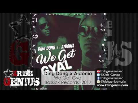 Ding Dong Ft. Aidonia - We Get Gyal (Raw) January 2017