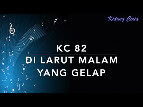 Kidung Ceria KC 82 — Di Larut Malam yang Gelap