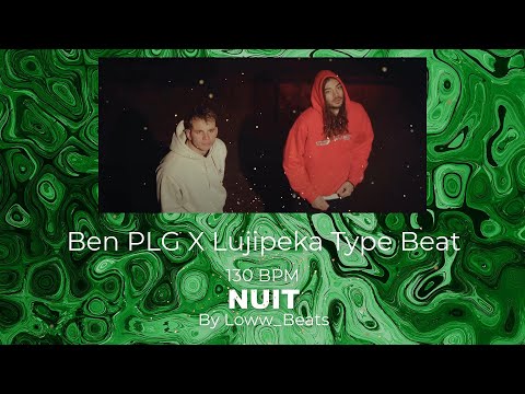 [FREE] Ben PLG X Lujipeka Type Beat "NUIT"- Instru 2023