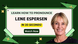 How to pronounce Lene Espersen