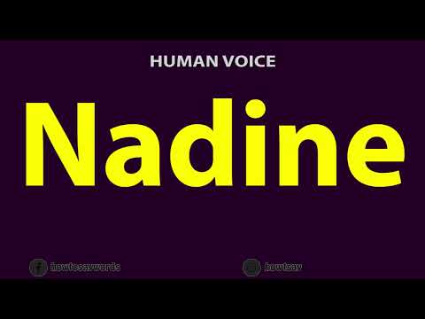 How to Pronounce Nadine