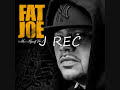 300 - Fat Joe