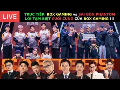 TRỰC TIẾP: NGÀY CUỐI CÙNG - FPT vs GAM | SGP vs BOX - TRẬN CHIẾN VÌ 100M - LỜI CHIA TAY CỦA BOX !!!