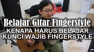 Download lagu Belajar Gitar Fingerstyle - Kunci Wajib Fingerstyle HARUSKAH ? mp3