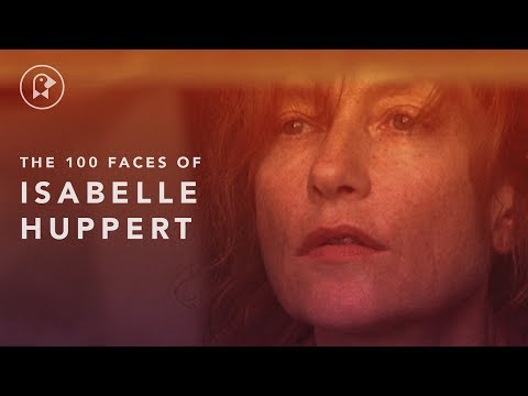 The 100 Faces of Isabelle Huppert