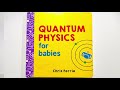 Quantum Physics for babies | Chris Ferrie