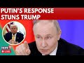 Russia Vs Ukraine War: Putin Sets Out Conditions For Ukraine Ceasefire Deal | Trump LIVE | N18G