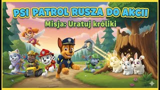 Psi Patrol Rusza do Akcji - PC - Uratuj Króliki (Gameplay PL) /po Polsku/