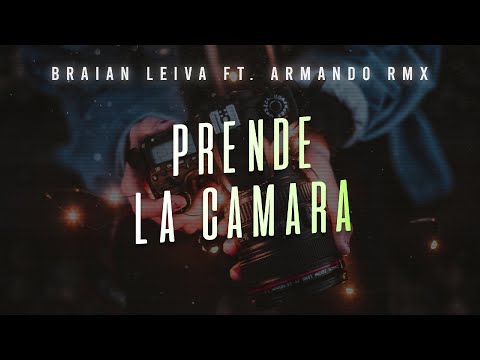PRENDE LA CÁMARA (Intro Mashup) - Tiago PZK, FMK - Braian Leiva Ft. Armando Rmx