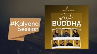 Download lagu #KALYANASESSION - Kasih Buddha mp3