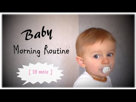 BABY MORNING ROUTINE l Ethan 13 mois !