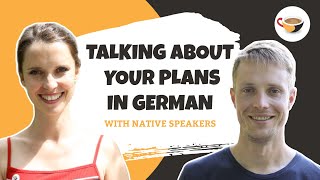 How to talk about your plans in German