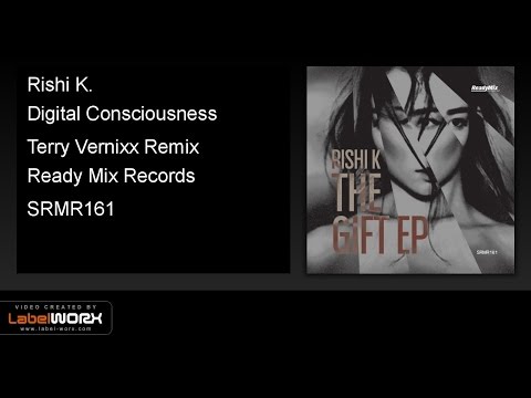 Rishi K. - Digital Consciousness (Terry Vernixx Remix) - Ready Mix Records [Official Clip]