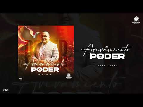 Un Avivamiento De Su Poder (Coro De Fuego) | Joel Lopez