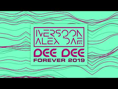 Iversoon & Alex Daf feat. Dee Dee - Forever 2019 (Official Audio)