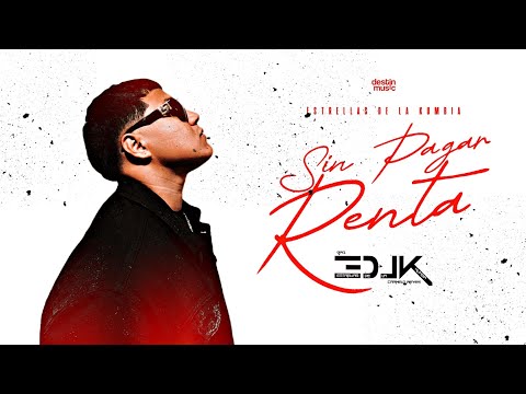 SIN PAGAR RENTA | ESTRELLAS DE LA KUMBIA - AUDIO OFICIAL