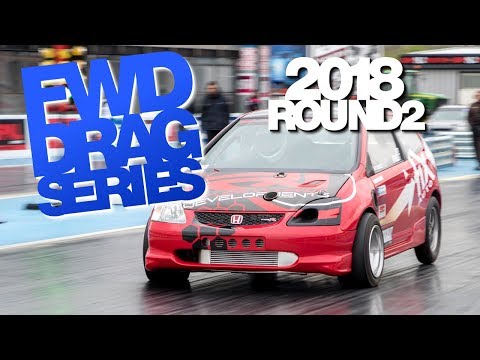 Round 2 2018 FWD Drag Series - The Fast Show