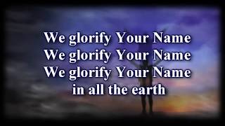 We Glorify Your Name Chris Tomlin Hilllside Live   Worship Video with lyrics