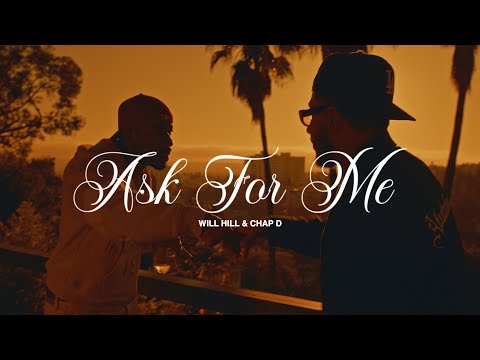 Will Hill & Chap D - Ask For Me (OFFICIAL VIDEO)
