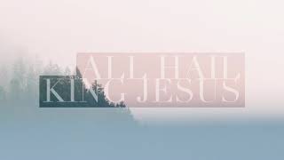 ALL HAIL KING JESUS // feat  Joe and Christian Leaphart at the North Georgia Revival